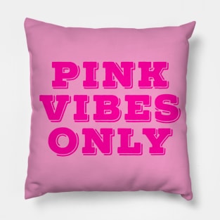 Pink Aesthetic: Pink Vibes Only, Pink Princess, Pink Lover, Kawaii Lover Pillow