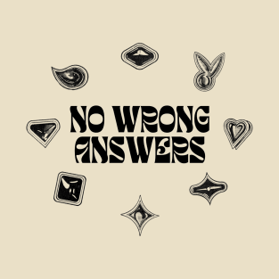 No Wrong Answers (Black/Bubble Windows) T-Shirt