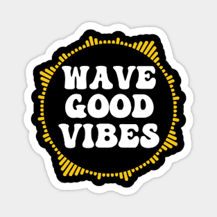 Wave Good Vibes Magnet