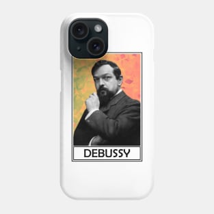 Claude Debussy​ Phone Case