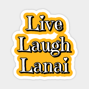 Live Laugh Lanai Magnet