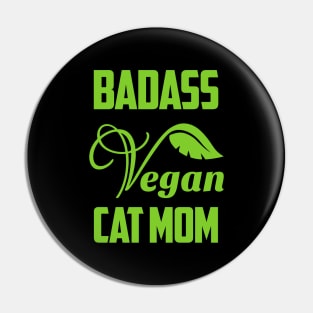 Badass Vegan Cat Mom Pin