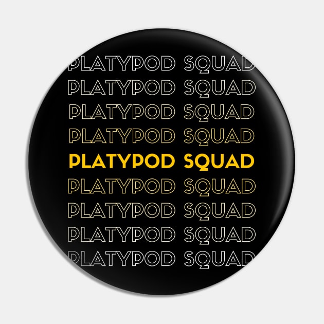 Platypod Squad Pin by Aplatypuss