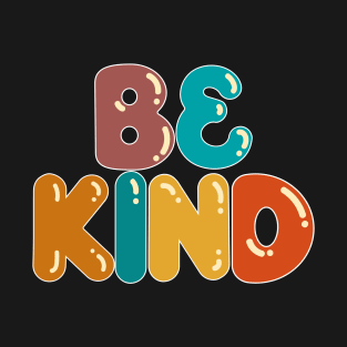 be kind T-Shirt