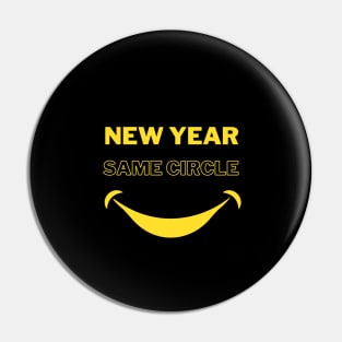 New Year Quotes "New Year, Same circle" Pin