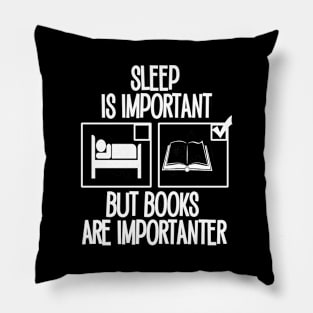 Sleep is Important but Books are Importanter Pillow