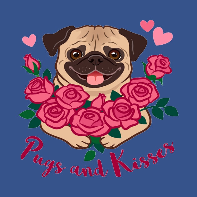 Funny pug puppy dog holding a bunch of pink roses, with hearts and text "Pugs and Kisses by amramna