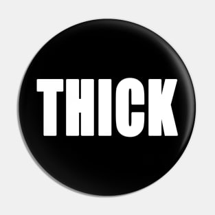 I'm Thick Pin