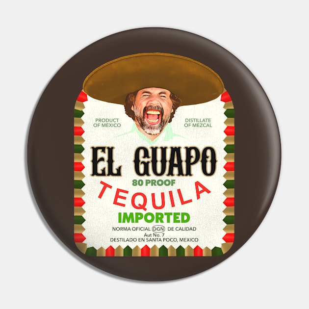 El Guapo Tequila Pin by darklordpug