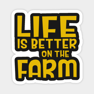 Life is batter on the farm Magnet