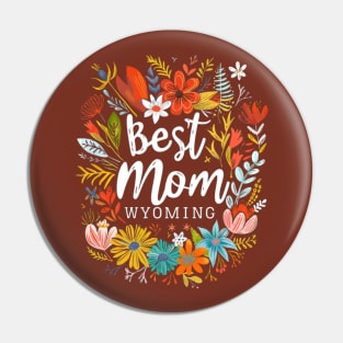 Best Mom From WYOMING, mothers day gift ideas, i love my mom Pin