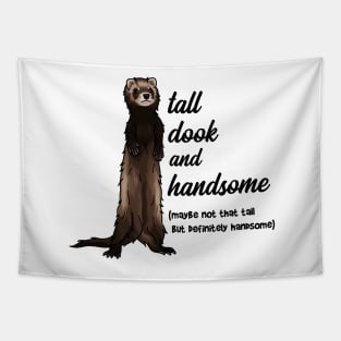 Tall Dook and Handsome Funny Ferret Tapestry