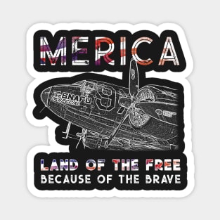 Merica Land of the Free Because of the Brave Magnet