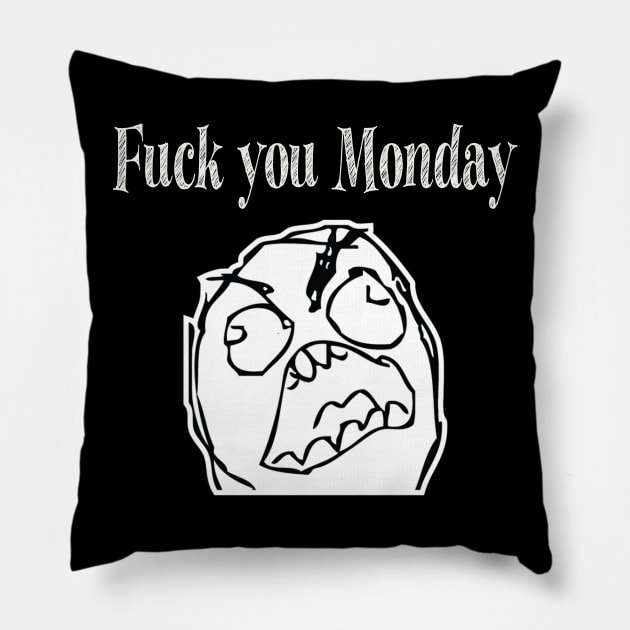 fuck you monday t-shirt Pillow by adouniss