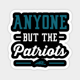 Anyone But The Patriots - Jacksonville Magnet