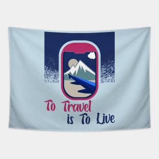 To travel is to live Tapestry