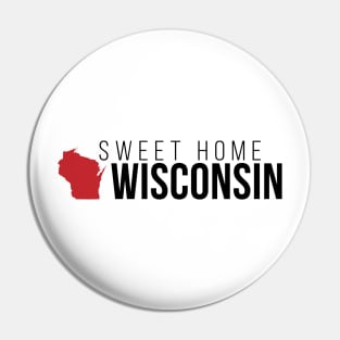 Sweet Home Wisconsin Pin