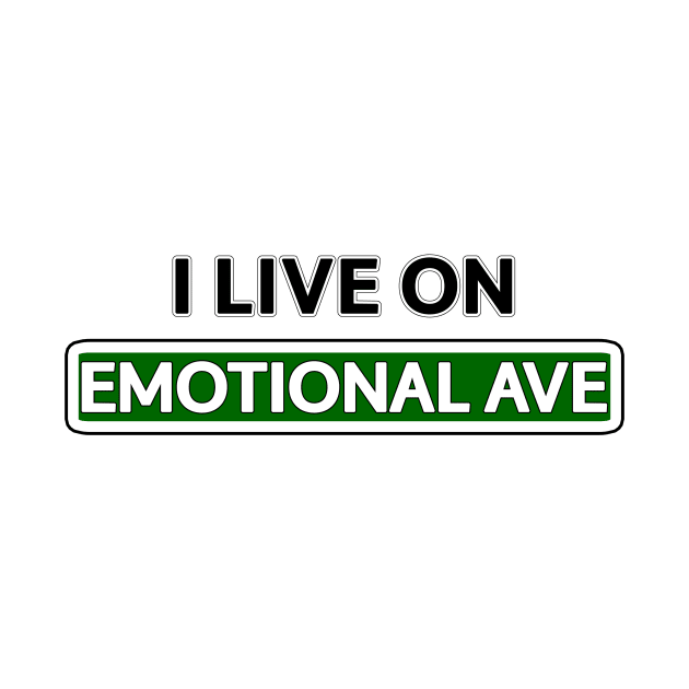 I live on Emotional Ave by Mookle