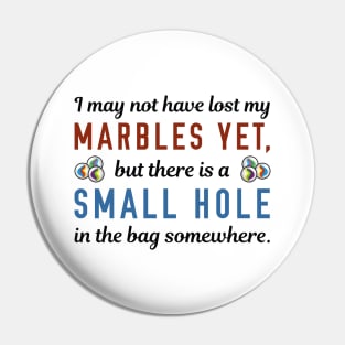 Small Hole Marbles Pin