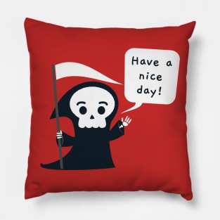 Have a nice day! Pillow