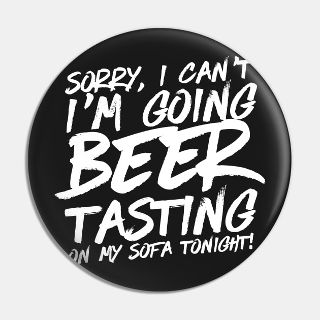Sorry I Can't I'm Going Beer Tasting Pin by thingsandthings