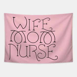 Wife Mom Nurse black text Tapestry