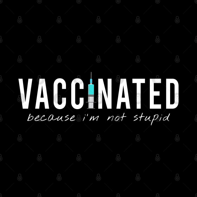 vaccinated and i am not stupid by rsclvisual