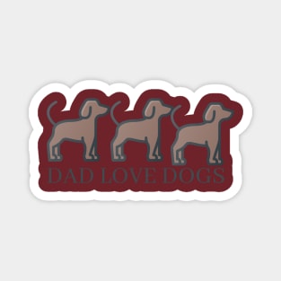 Dad love dogs Magnet