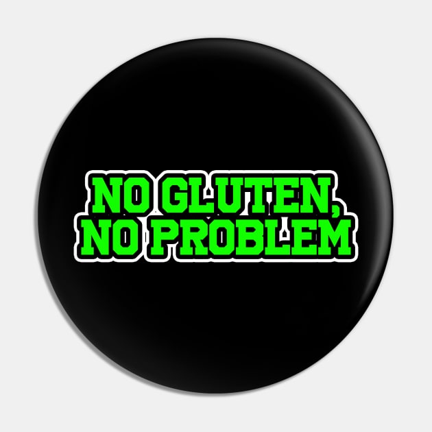 No Gluten, No Problem Pin by DeathAnarchy