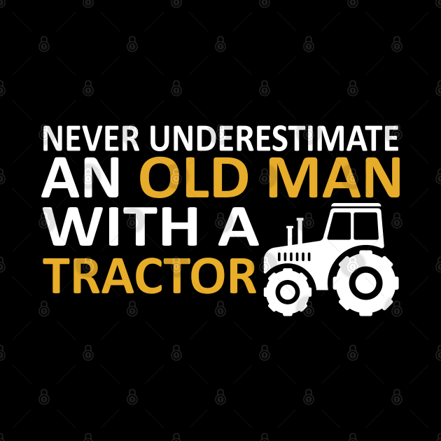 Never underestimate an old man with a tractor by Mr.Speak