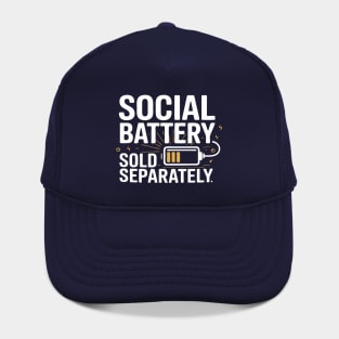 Social battery sold separately Hat