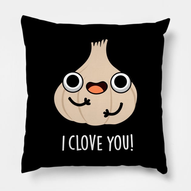 I Clove You Funny Spice Garlic Pun Pillow by punnybone