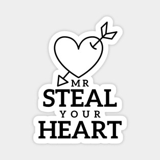 Simple Funny Mr Steal Your Heart Design Valentines Day Magnet