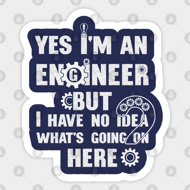 I'm an Engineer - Engineer - Sticker