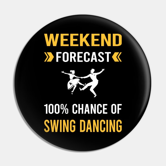 Weekend Forecast Swing Dancing Dance Pin by Good Day