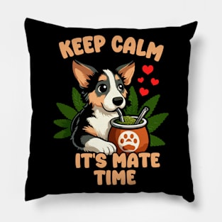 Keep Calm It's Yerba Time, Dog Drinking Yerba Mate Pillow