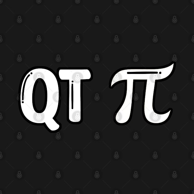 Pi Day - QT Pi - Funny Cutie Pie 3.14 - Cute Math Pun by Trade Theory