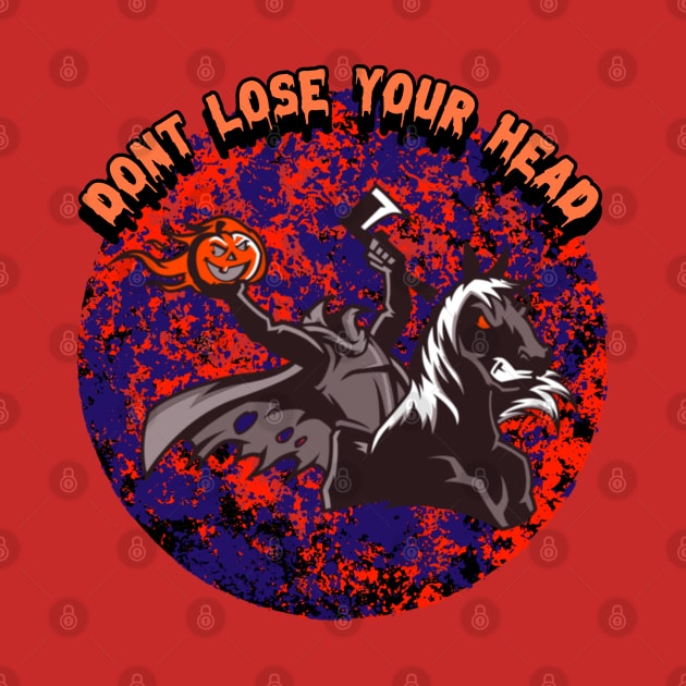 Don't Lose Your Head by CTJFDesigns