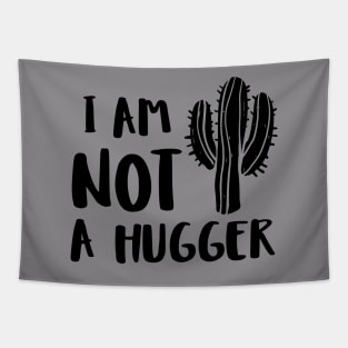 I Am Not A Hugger Tapestry