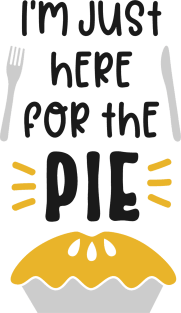 I’m Just Here For The Pie Magnet