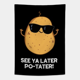 See Ya Later Po-tater Funny Potato Pun Tapestry