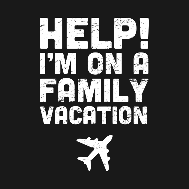 Help! I'm On A Family Vacation by MeatMan