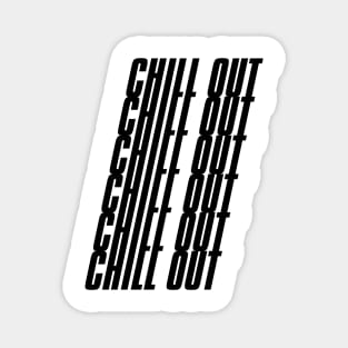 Chill Out Magnet