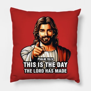 Psalm 118:24 This Is The Day The Lord Has Made Pillow