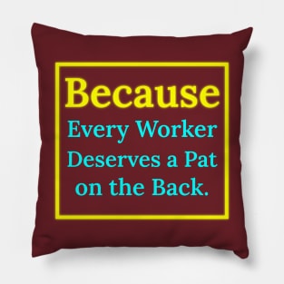 A Pat on the Back for Every Worker Pillow