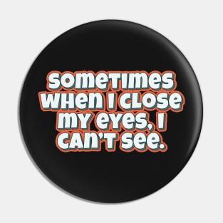 Sometimes when i close my eyes funny quote Pin