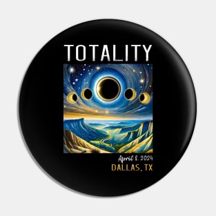 Total Solar Eclipse April 8, 2024 Dallas Texas Pin