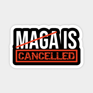 MAGA Is Cancelled - replaced with Build Back Better Joe Biden Kamala Harris Election 2020 Magnet