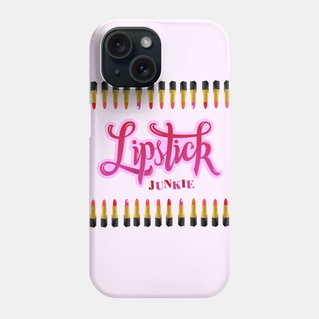 Lipstick Junkie Phone Case by CalliLetters