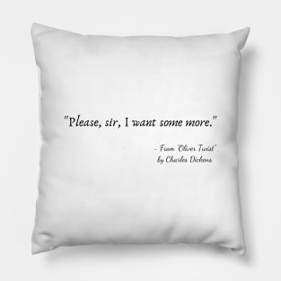 A Quote from "Oliver Twist" by Charles Dickens Pillow